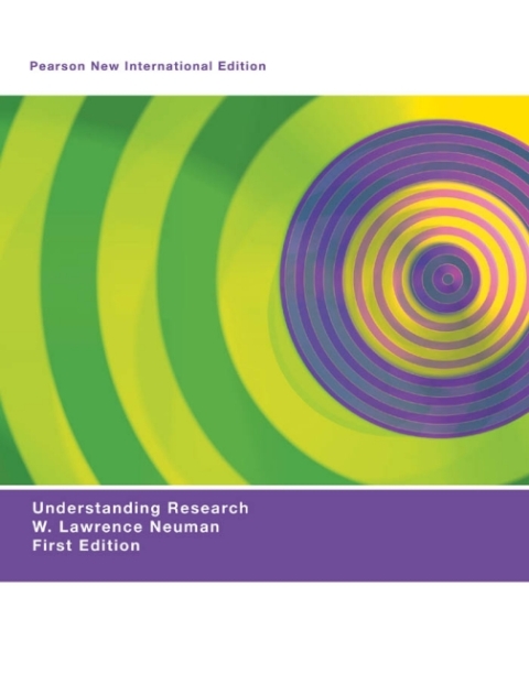 Understanding Research: Pearson New International Edition